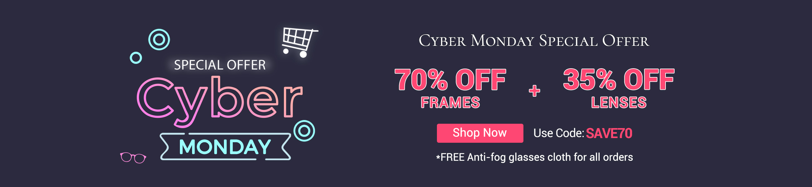 Cyber Monday,70% OFF Frames + 35% OFF Lenses