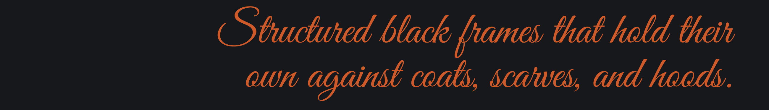 Structured black frames that hold their own against coats, scarves, and hoods.